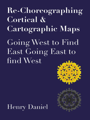 cover image of Re-Choreographing Cortical & Cartographic Maps